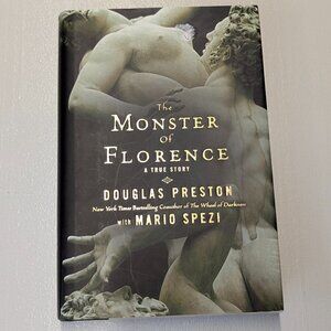 The Monster of Florence Hardback Book by Douglas Preston and Mario Spezi